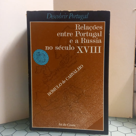 Relações entre Portugal e a Rússia no Século XVIII (Usado)