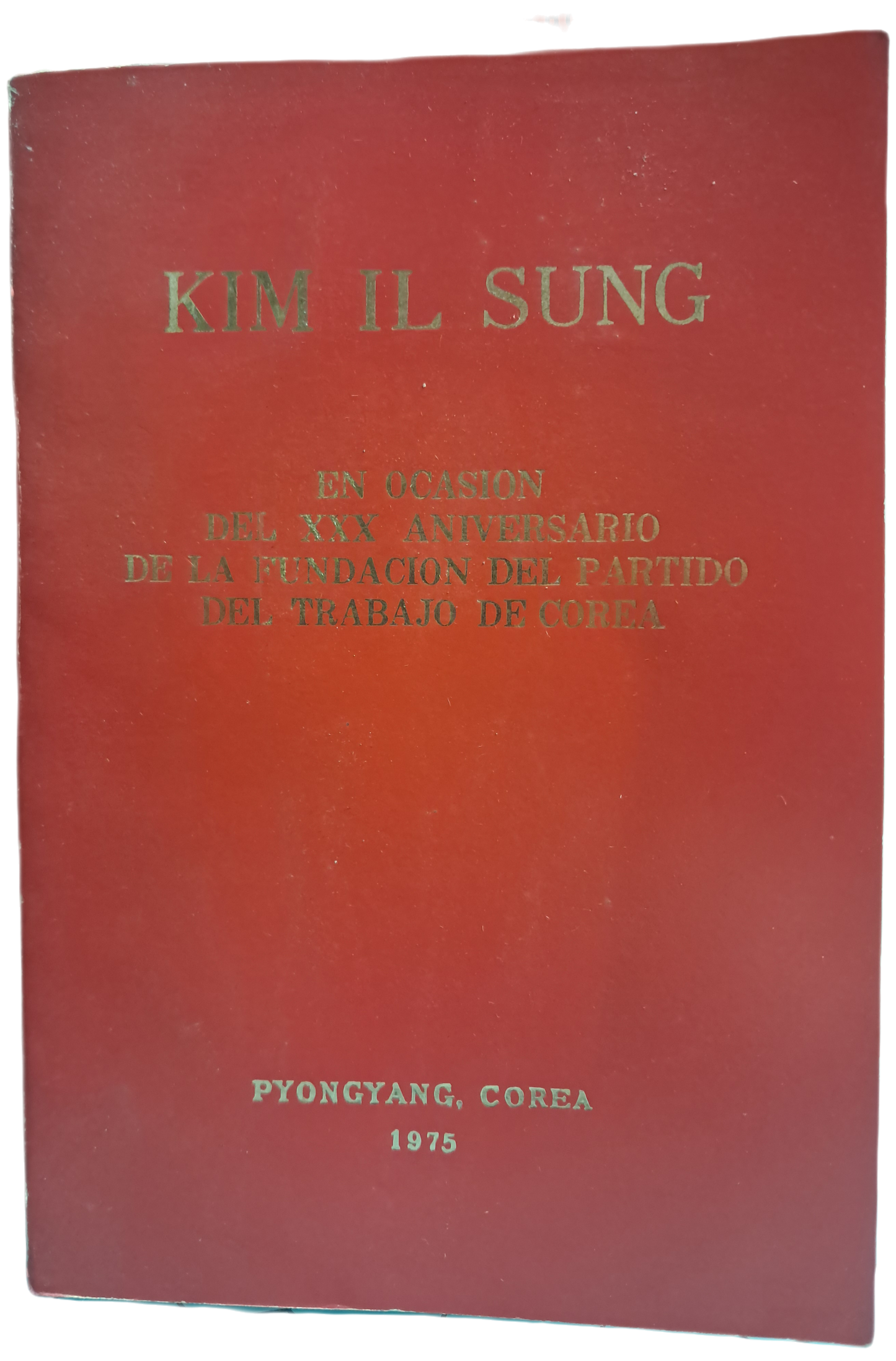 Kim Il Sung En Ocasion del XXX Aniversario de la Fundacion del Partido del Trabajo de Corea (Bom Estado)