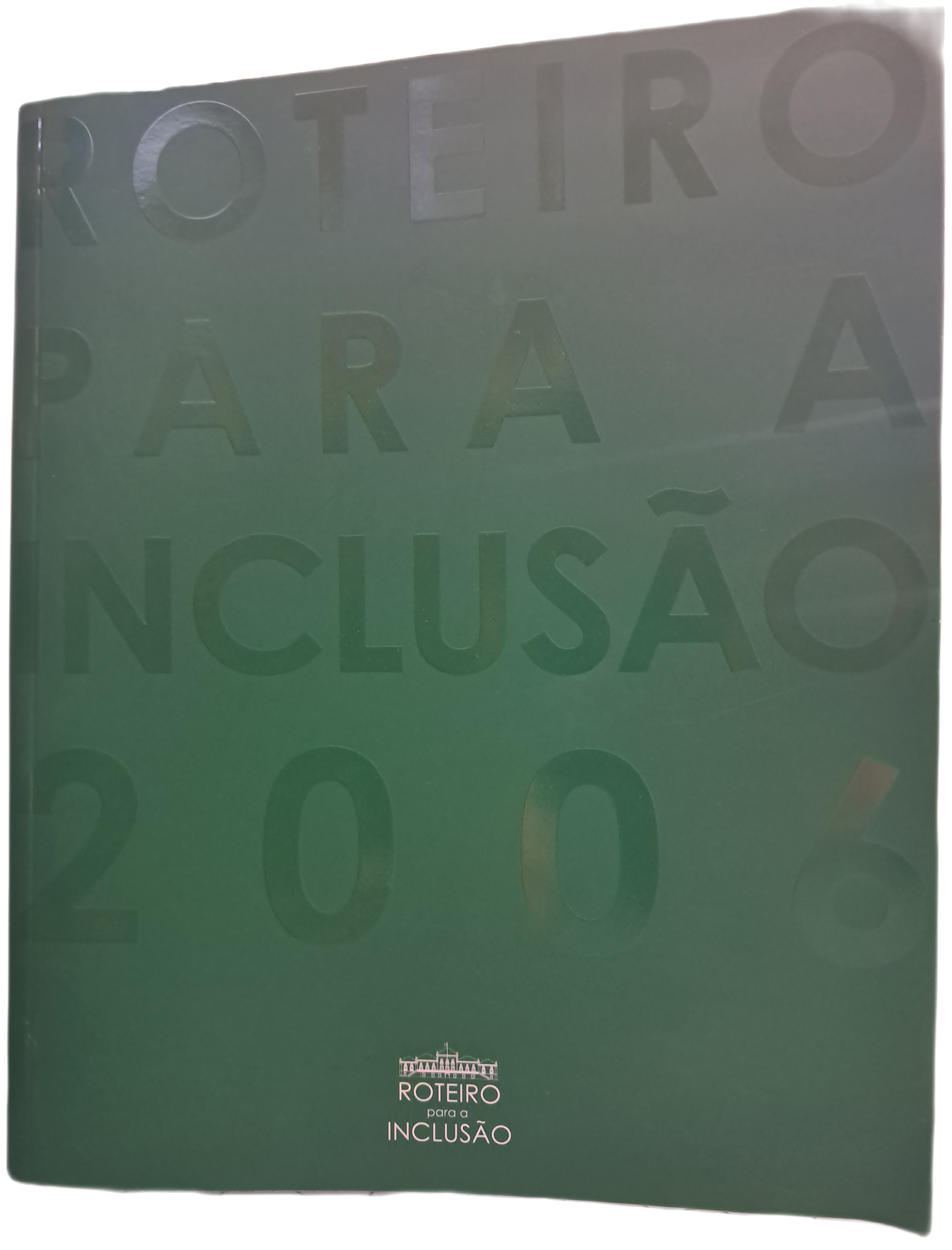 Roteiro para a Inclusão 2006 (Como Novo)