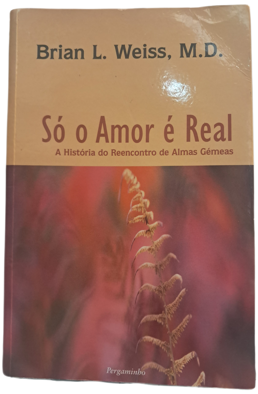 Só o Amor É Real (Bom Estado)