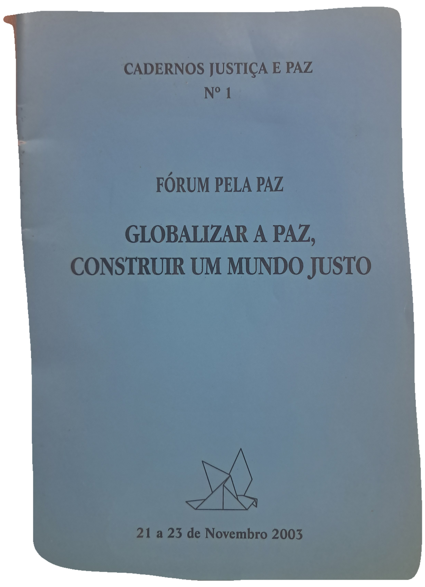 Cadernos Justiça e Paz 1 Globalizar a Paz, Construir um Mundo Justo (Bom Estado)