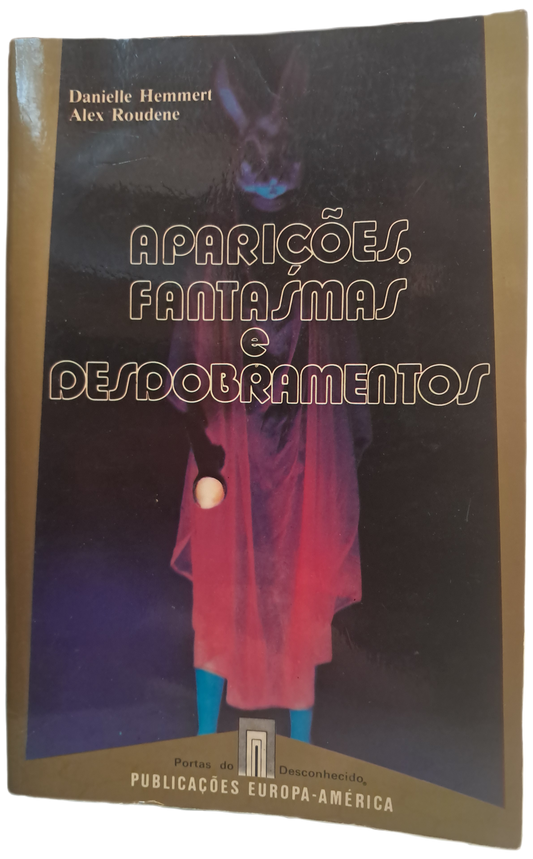 Aparições Fantasmas e Desdobramentos (Bom Estado)