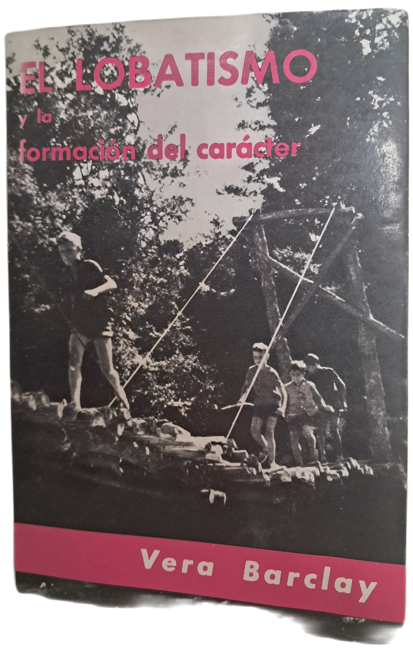 El Lobalismo y la Formación del Carácter (Usado)