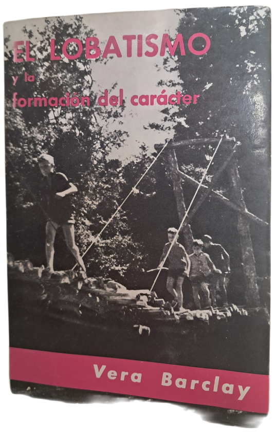El Lobalismo y la Formación del Carácter (Usado)