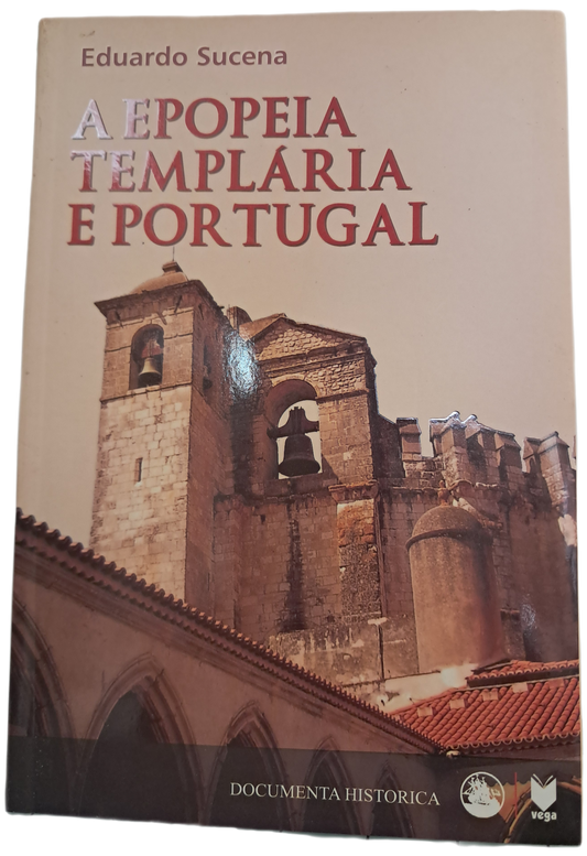 A Epopeia Templária em Portugal