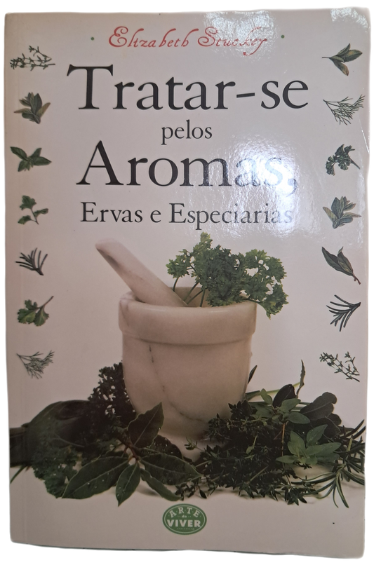 Tratar-se pelos Aromas, Ervas e Especiarias (Como Novo)