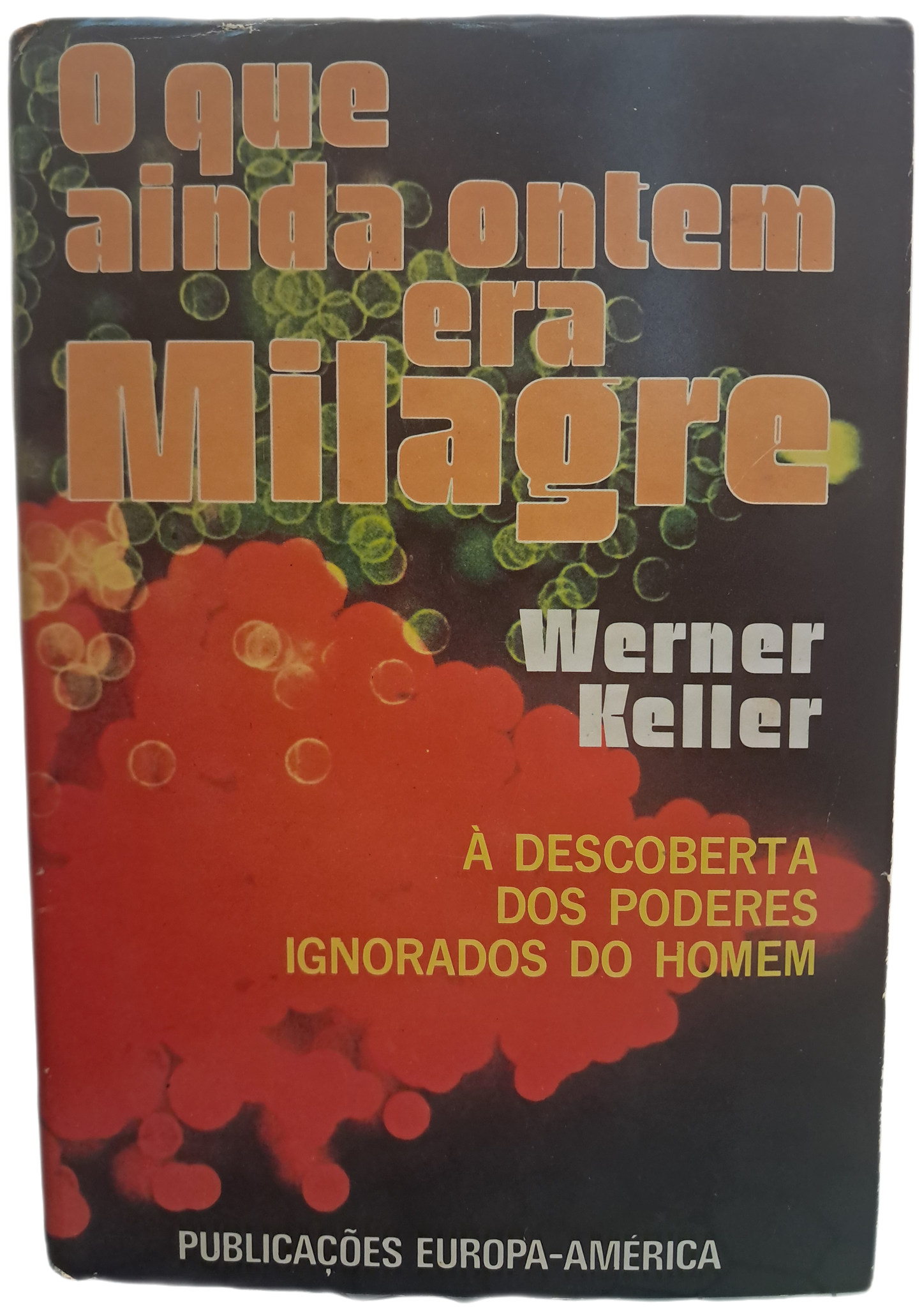 O Que Ainda Ontem era Milagre (Bom Estado)