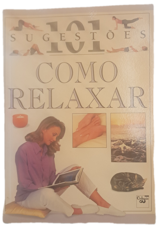 Como Relaxar - 101 Sugestões (Bom Estado)