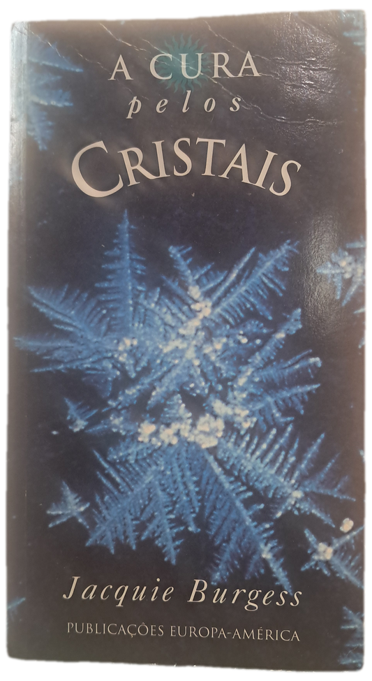 A Cura pelos Cristais (Bom Estado)