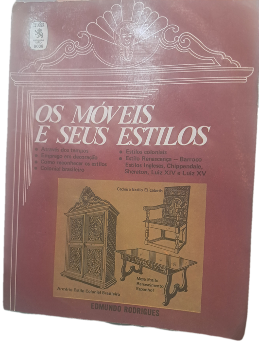 Os Móveis e seus Estilos (Danificado Apanhou Humidade)