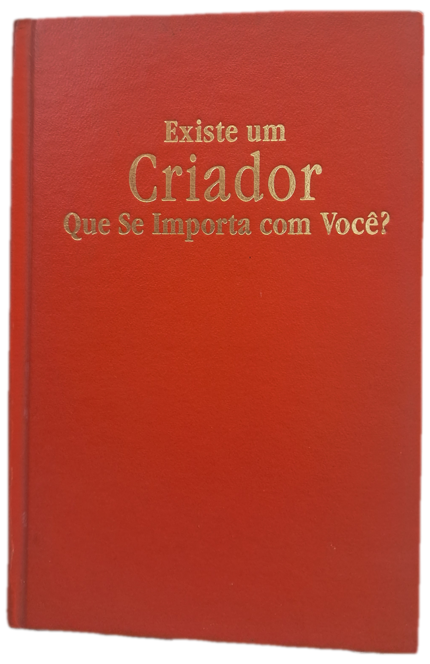 Existe um Criador que se Importa com Voce? (Usado)