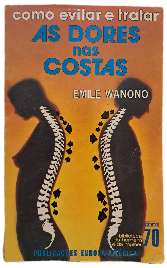 Como Evitar e Tratar As Dores nas Costas (Usado)