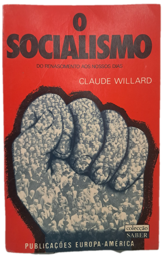 O Socialismo - do Renascimento aos Nossos Dias (Bom Estado)