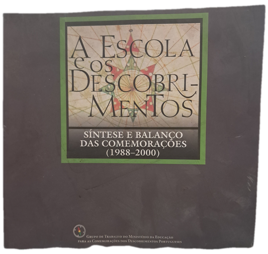 A Escola e os Descobrimentos Sintese e Balanço das Comemorações 1988-2000 (Bom Estado)