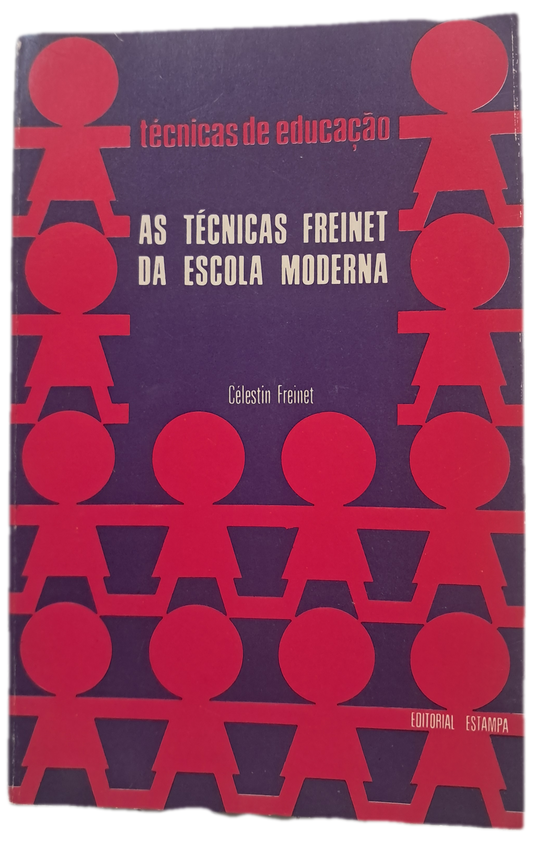 As Técnicas Freinet da Escola Moderna (Bom Estado)