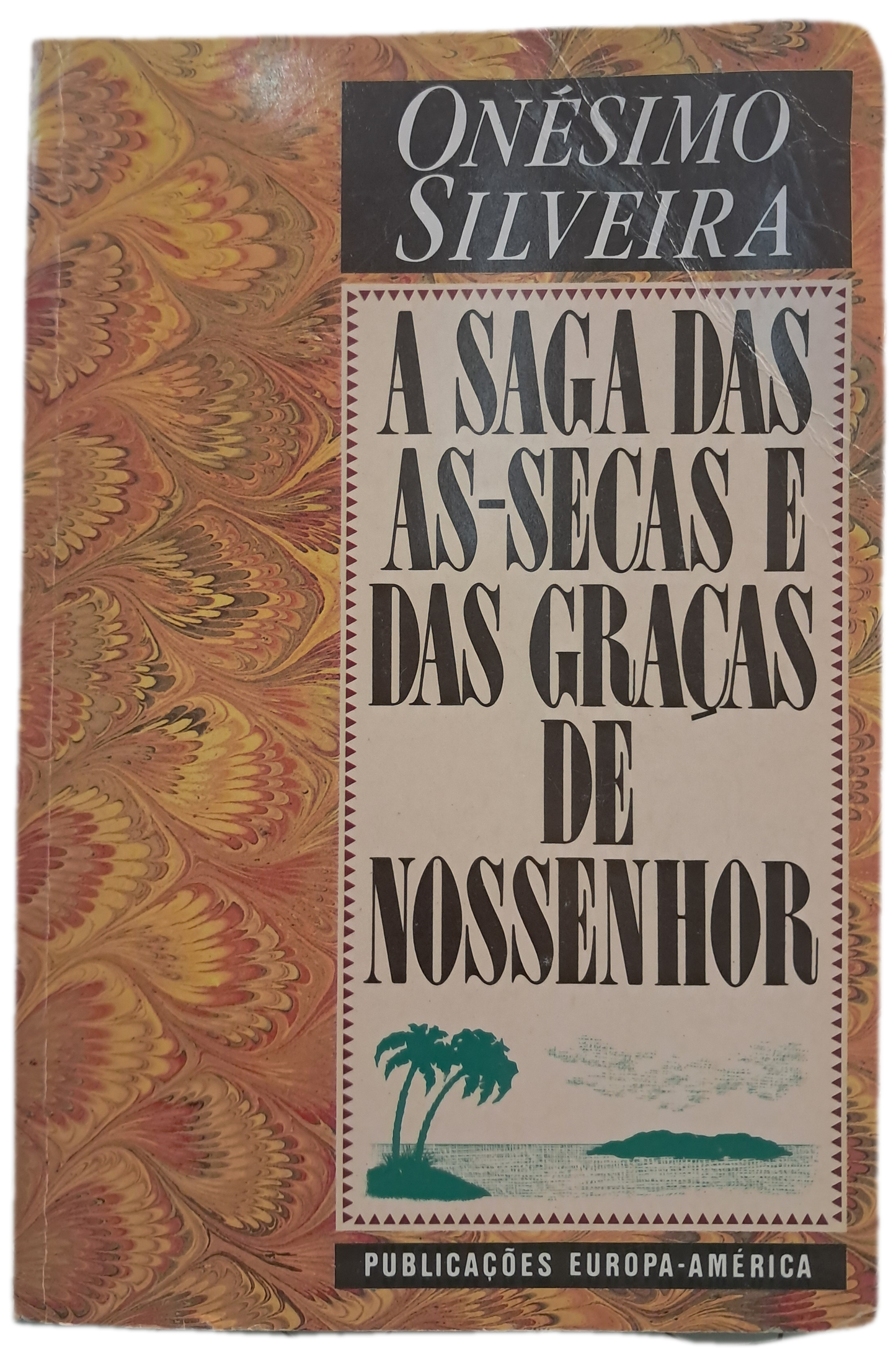 A Saga das As-Secas e das Graças de Nossenhor (Usado)