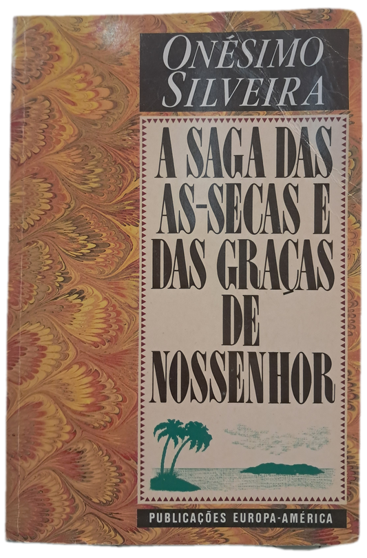 A Saga das As-Secas e das Graças de Nossenhor (Usado)
