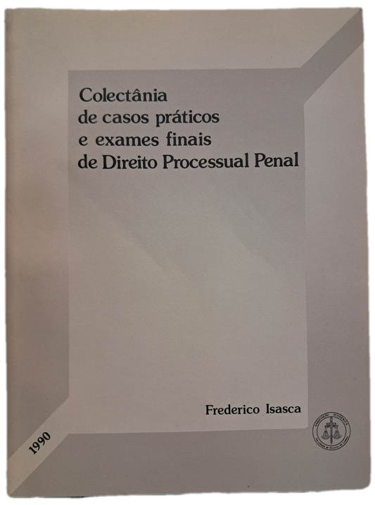 Colectânea de Casos Práticos e Exames Finais de Direito Processual Penal (Usado)