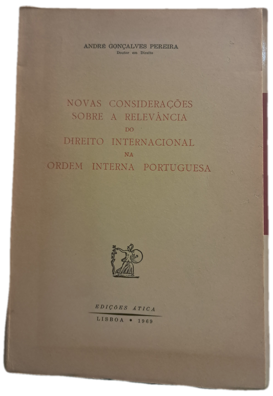 Novas Considerações sobre a Relevância do Direito Internacional na Ordem Interna Portuguesa (Usado)
