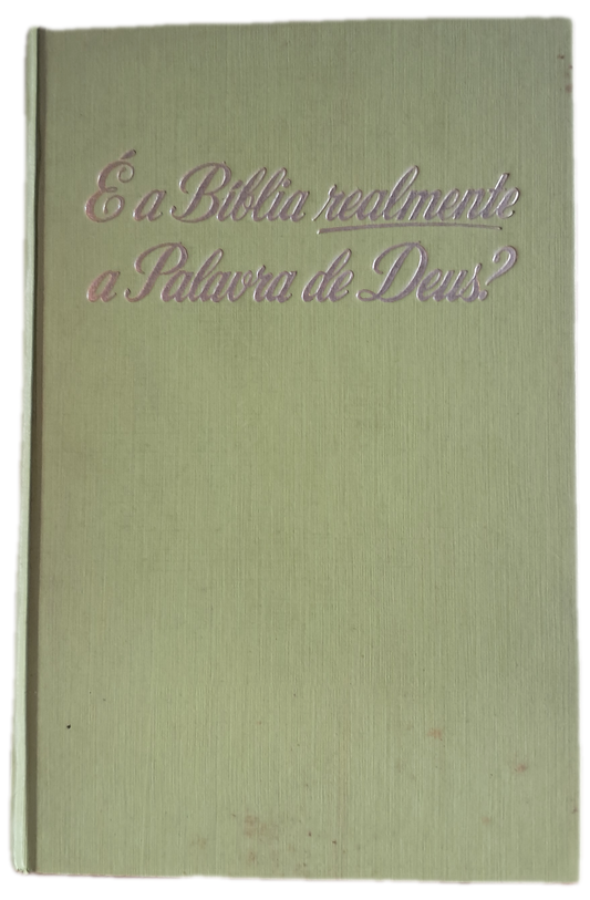 É a Biblia realmente a Palavra de Deus (Muito Bom Estado)