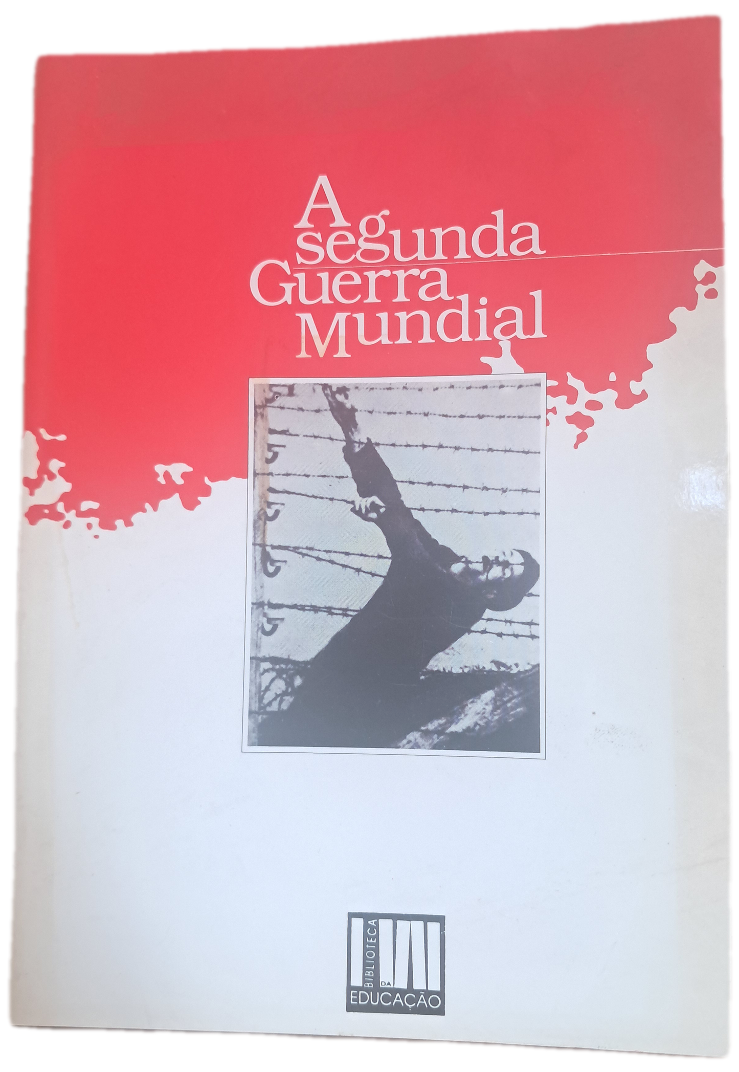 A Segunda Guerra Mundial (Usado)