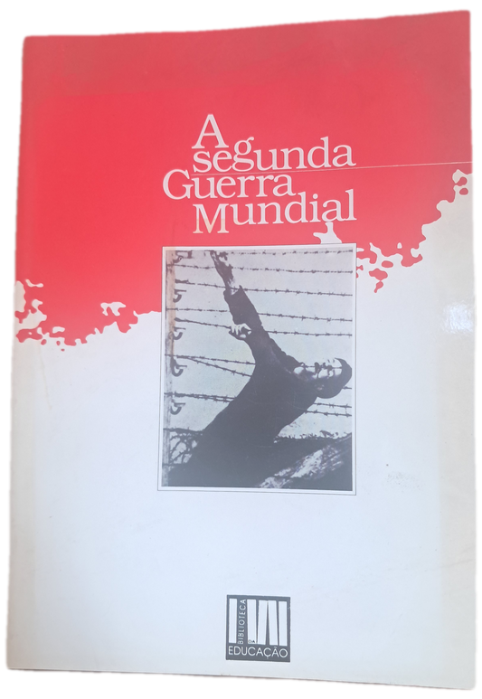 A Segunda Guerra Mundial (Usado)