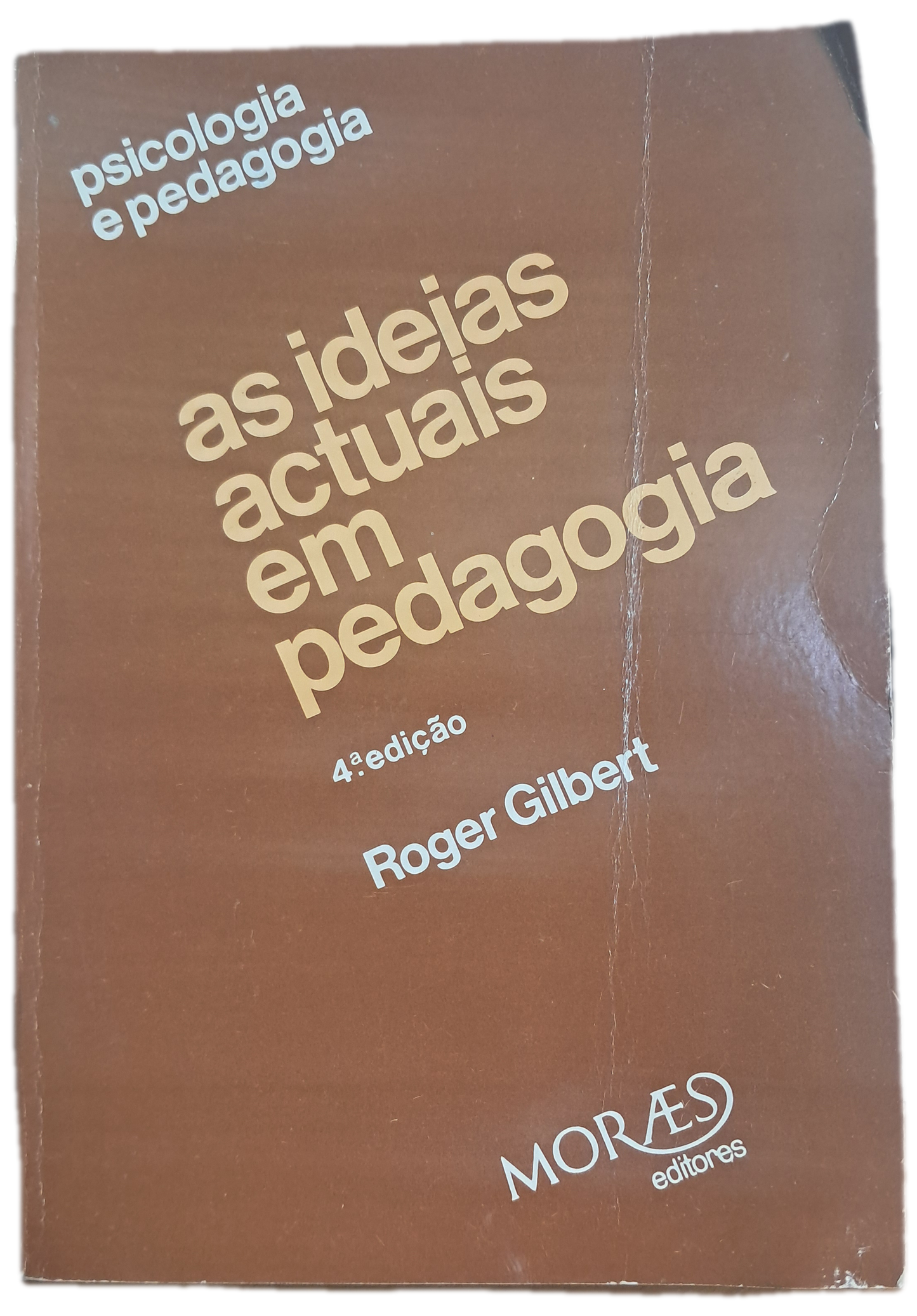 As Ideias Actuais em Pedagogia (Usado)