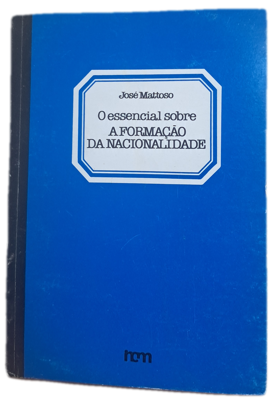 O Essencial sobre a Formação da Nacionalidade (Muito Bom Estado)