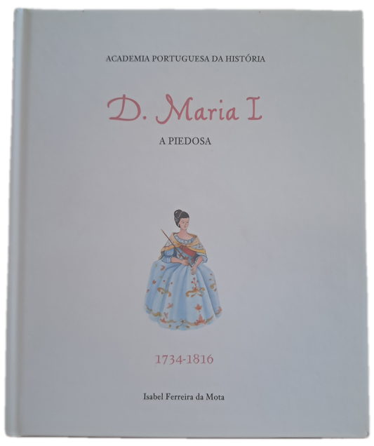 D. Maria I A Piedosa