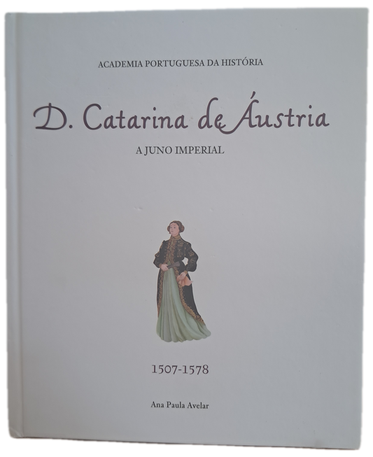 D. Catarina de Áustria A Juno Imperial