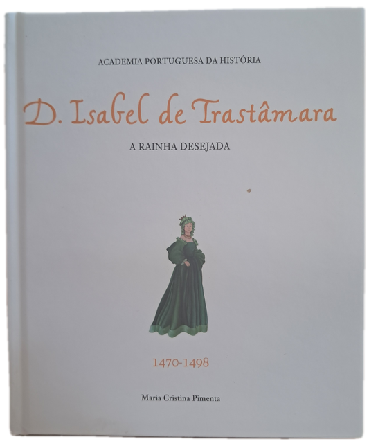 D. Isabel de Trastâmara A Rainha Desejada