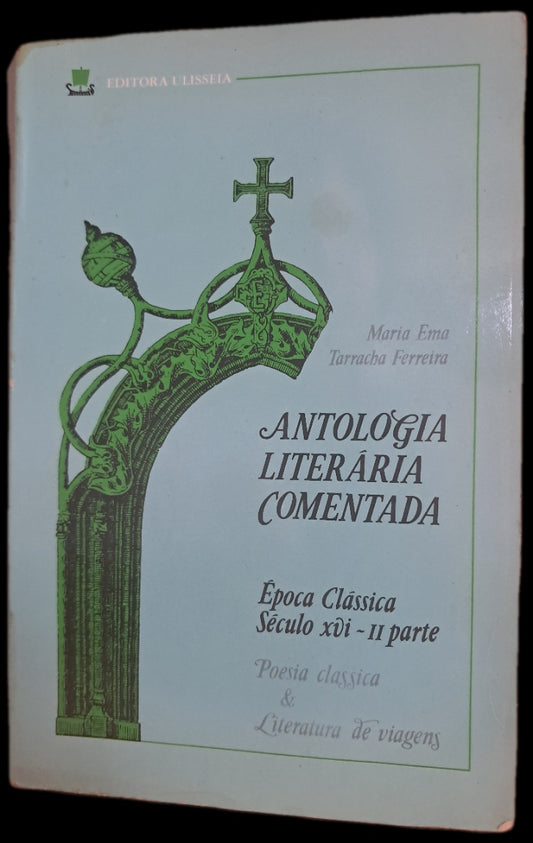 Antologia Literária Comentada Séc.. XVI 2.ª Parte (Usado)