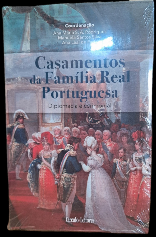 Casamentos da Família Real Portuguesa - Volume 2