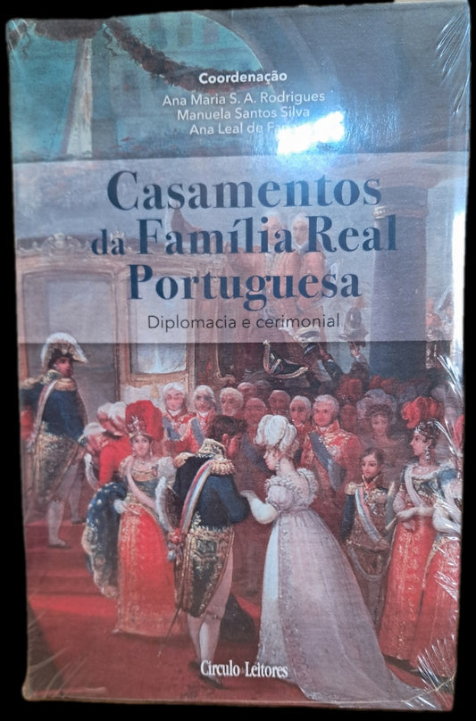 Casamentos da Família Real Portuguesa - Volume 2