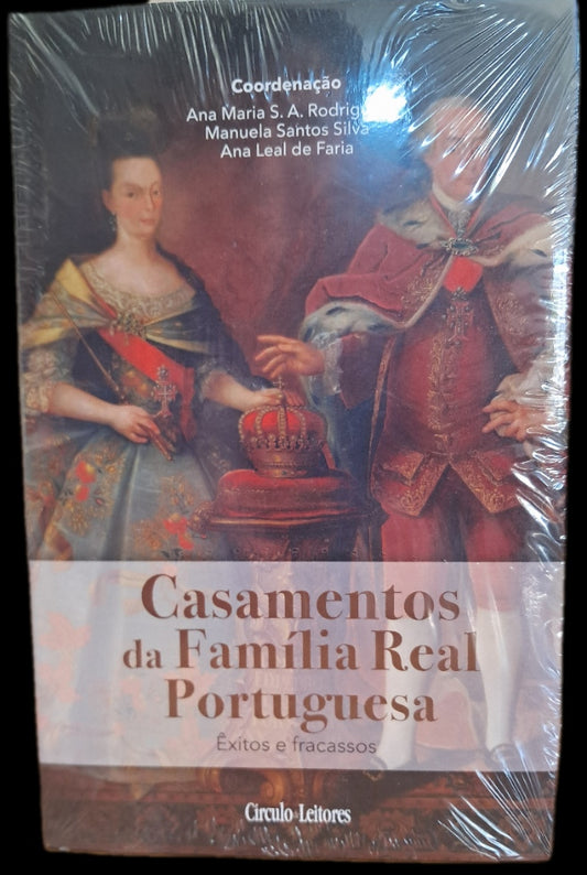 Casamentos da Família Real Portuguesa - Volume 3