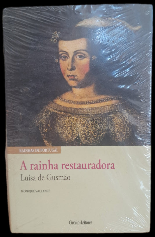 Luisa de Gusmão A Rainha Restauradora