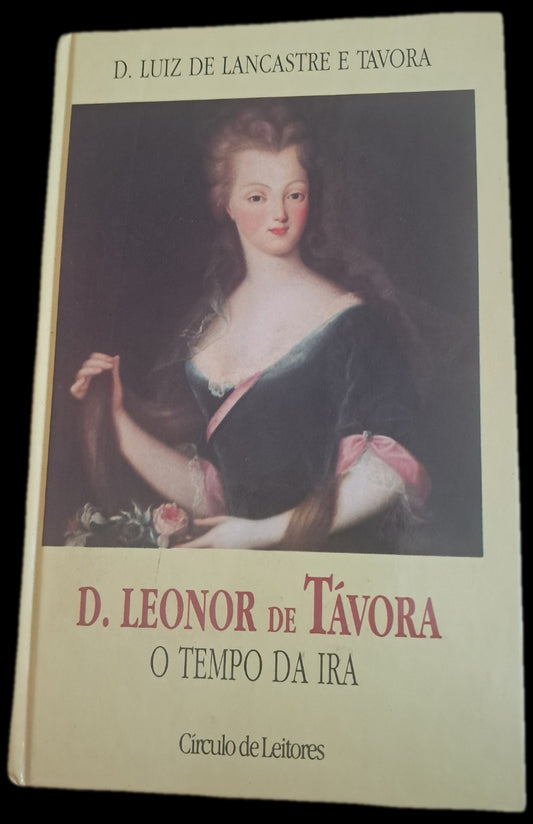 D. Leonor de Távora O Tempo da Ira (Bom Estado)