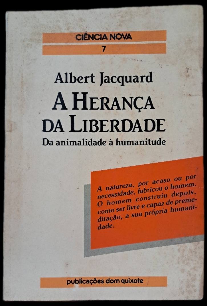 A Herança da Liberdade Da animalidade à humanidade (Usado)