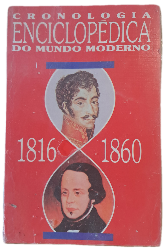 Cronologia Enciclopédica do Mundo Moderno 1816 - 1860