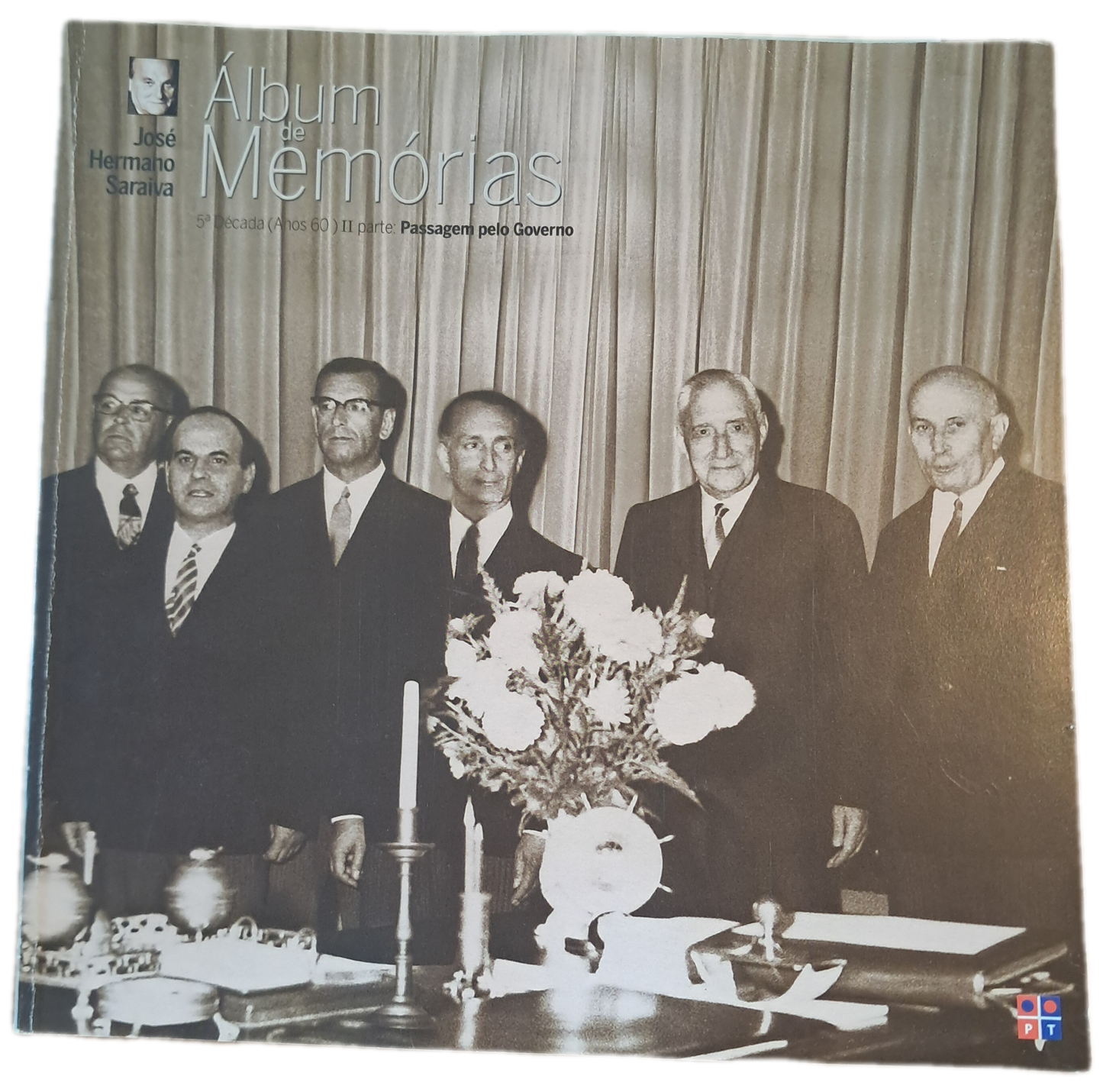 Álbum de Memórias 5ª Década (Anos 60) II Parte Passagem pelo Governo (Como Novo)