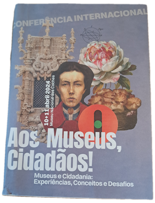 Conferência Internacional Aos Museus, Cidadãos! (Bom Estado)