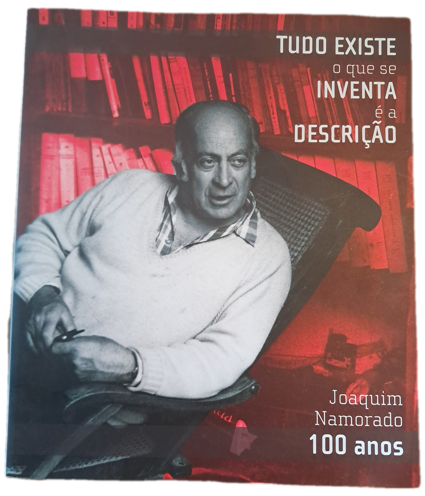 Tudo Existe o que se Inventa é a Descrição (Como Novo)