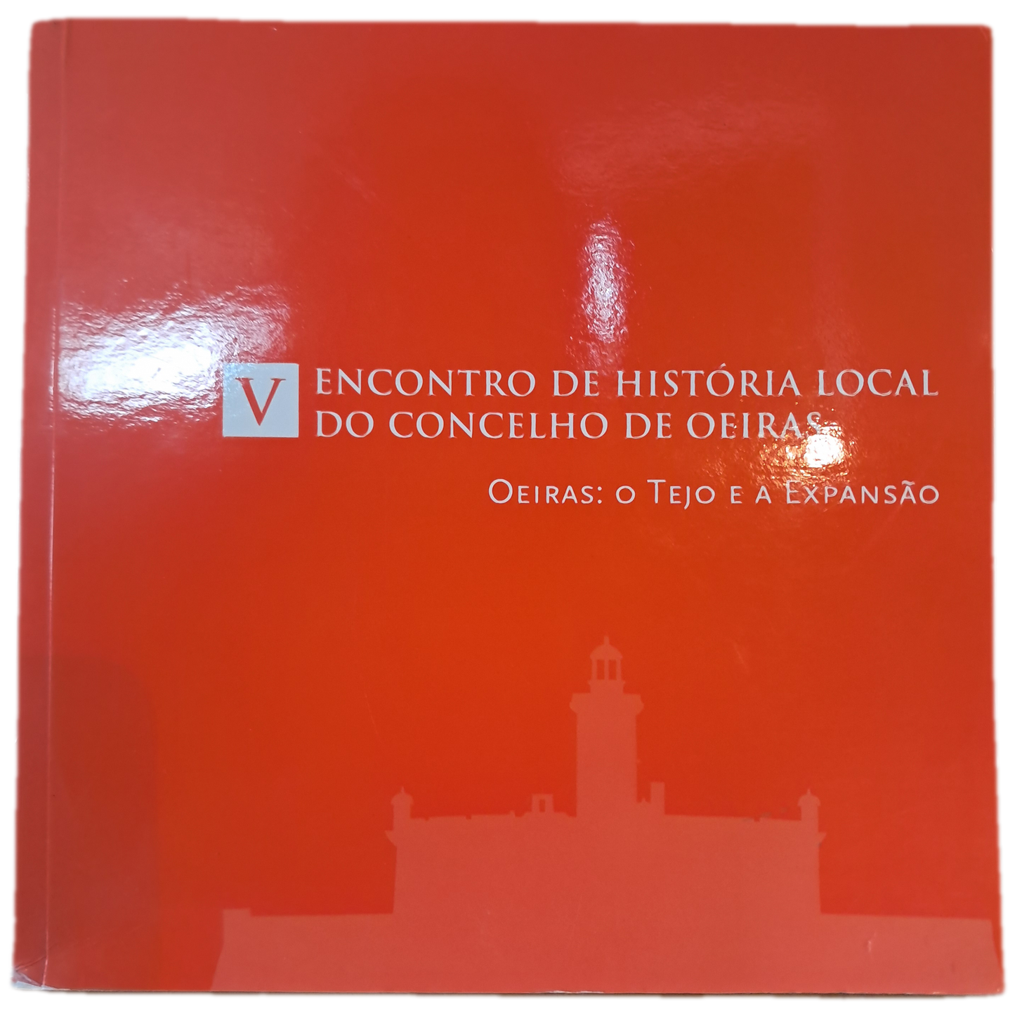 V Encontro de História Local do Concelho de Oeiras