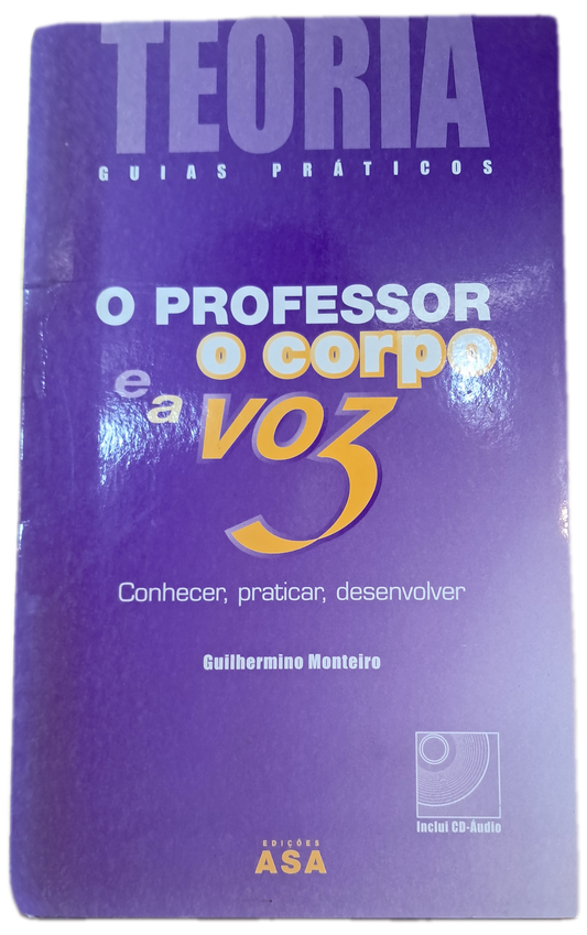 Teoria Guias Práticos O Professor o Corpo e a Voz (Usado)