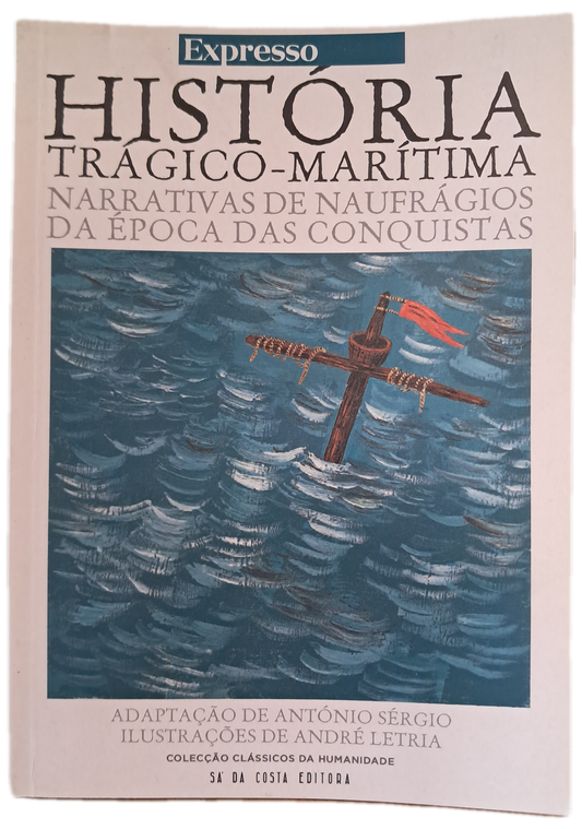 História Trágico-Maritima Narrativas de Naufrágios da Época das Conquistas (Como Novo)