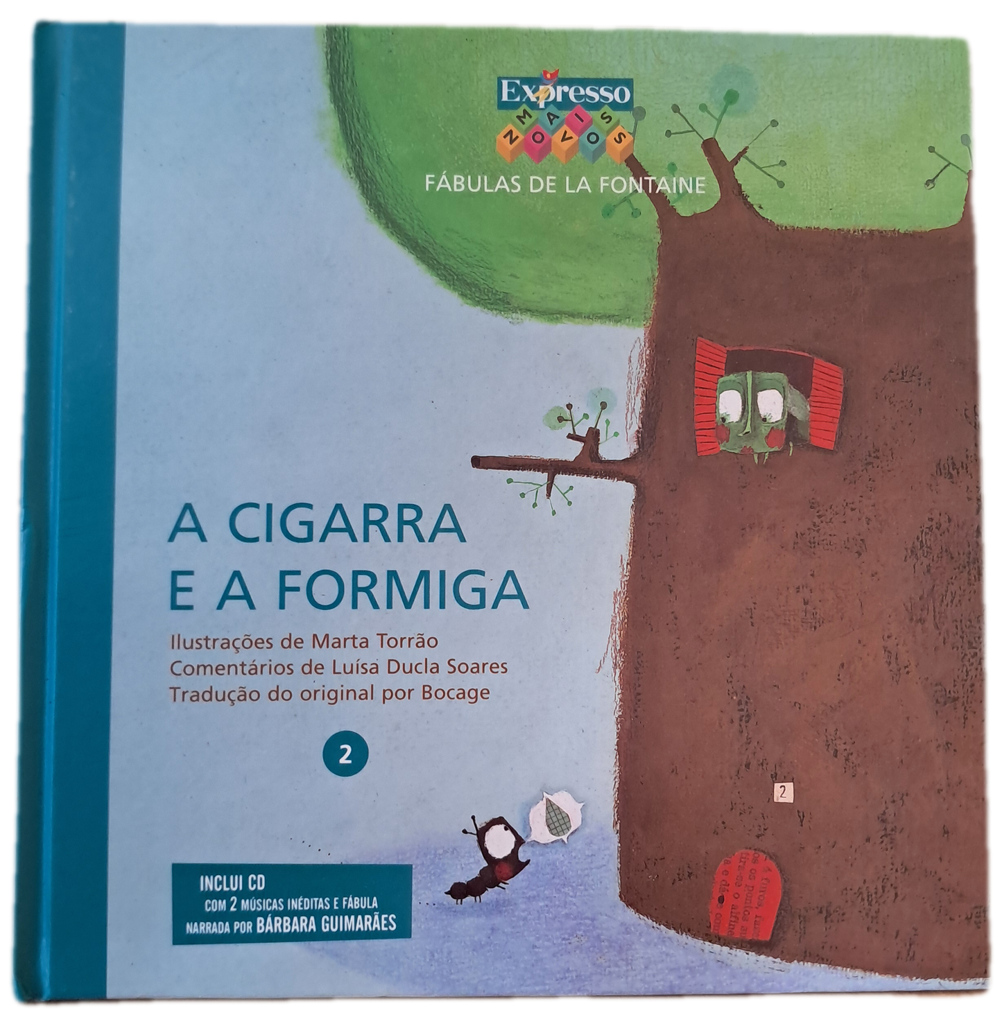 A Cigarra e a Formiga (Como Novo)
