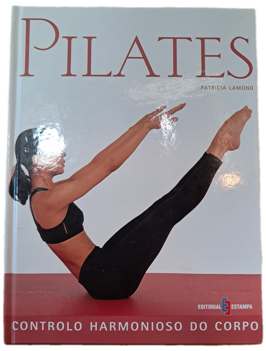 Pilates - Controlo Harmonioso do Corpo (Bom Estado)