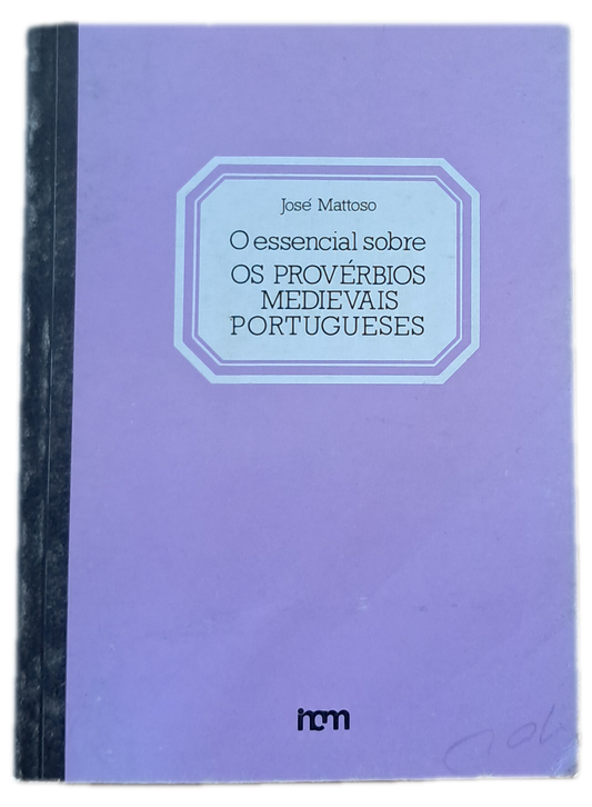 O Essencial Sobre os Provérbios Medievais Portugueses (Usado)