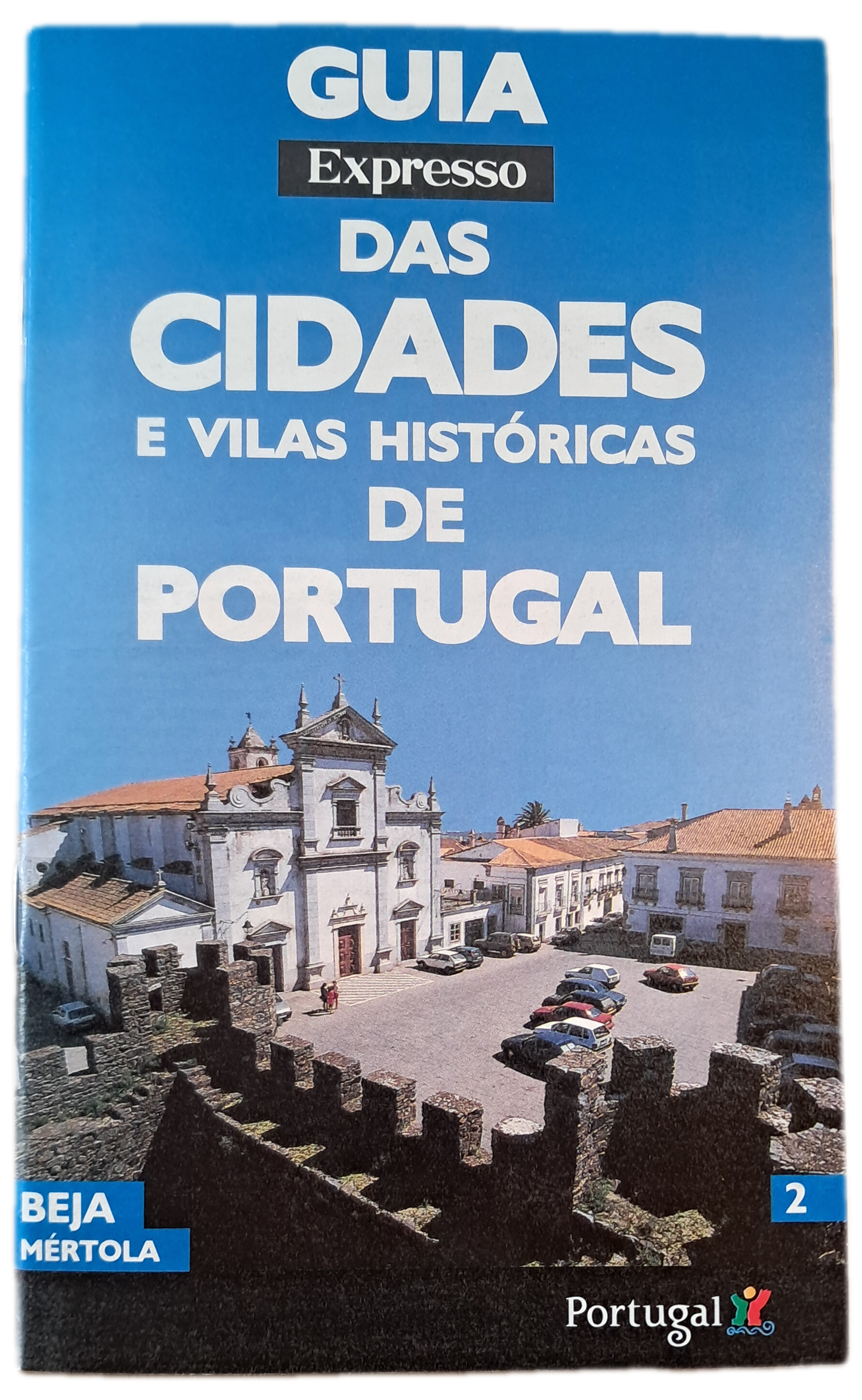 Guia Expresso das Cidades e Vilas Históricas de Portugal 2 Beja Mértola