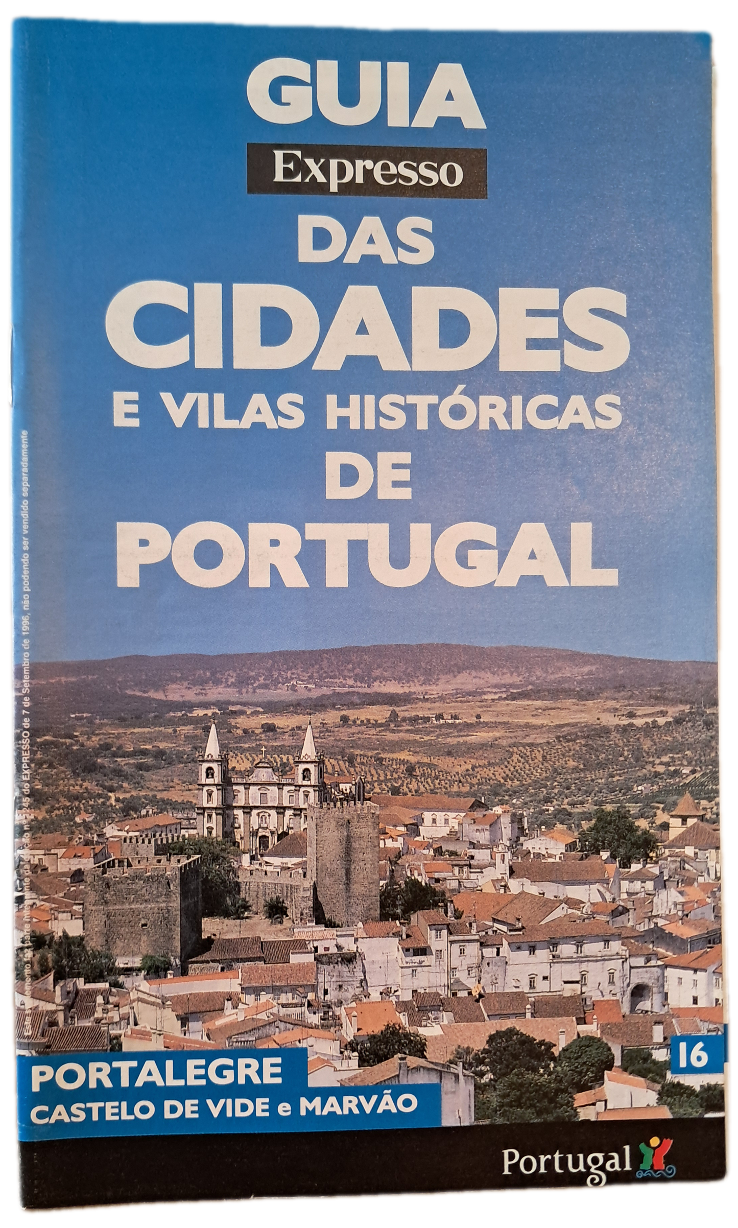Guia Expresso das Cidades e Vilas Históricas de Portugal 16 Portalegre Castelo de Vide e Marvão